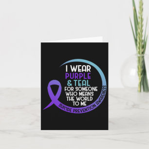 Suicide Prevention Awareness I Wear Purple And Tea Card