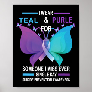 Suicide Prevention Awareness I Wear Teal And Purpl Poster