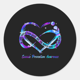 Suicide Prevention Awareness If Love Could Have Sa Classic Round Sticker