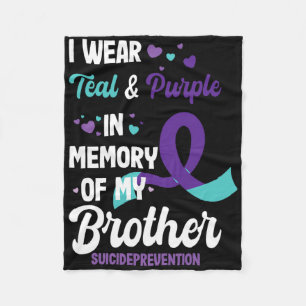Suicide Prevention Awareness In Memory Of Brother Fleece Blanket