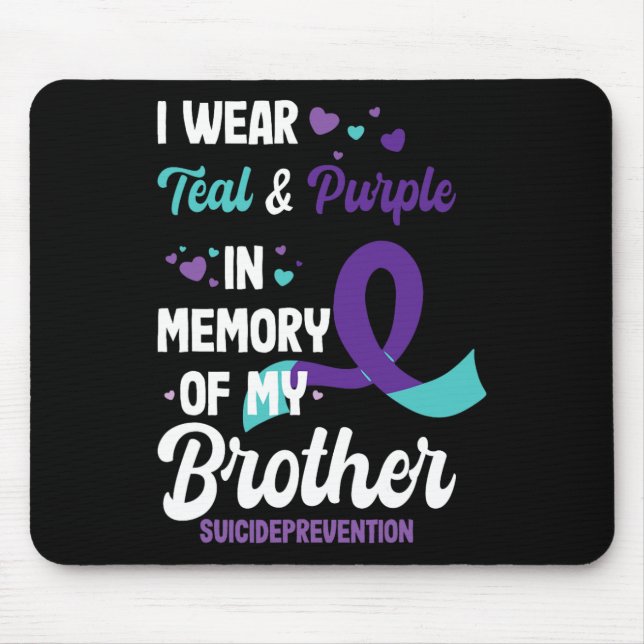 Suicide Prevention Awareness In Memory Of Brother  Mouse Mat (Front)