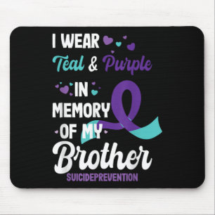 Suicide Prevention Awareness In Memory Of Brother Mouse Mat
