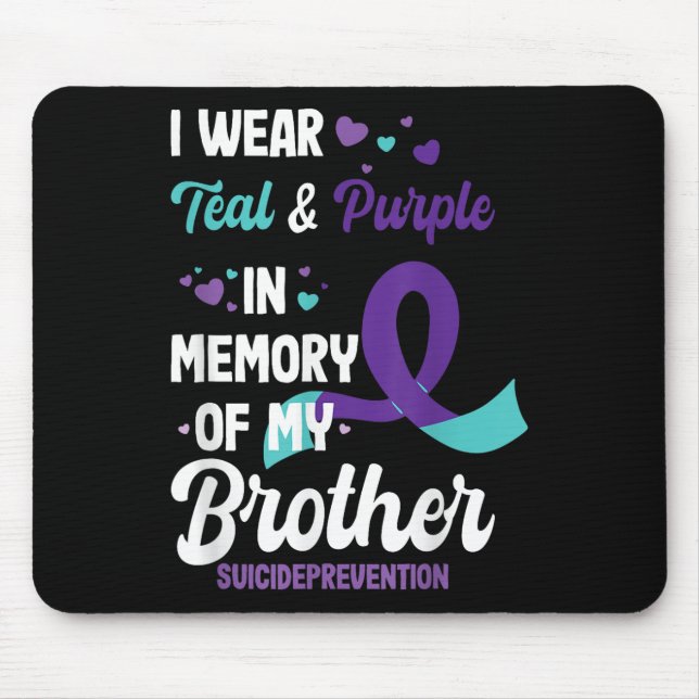 Suicide Prevention Awareness In Memory Of Brother  Mouse Mat (Front)