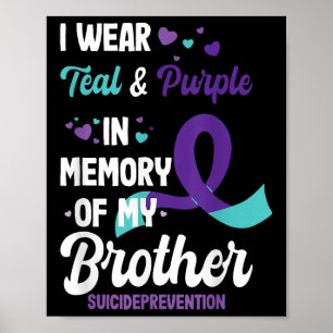 Suicide Prevention Awareness In Memory Of Brother  Poster