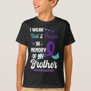 Suicide Prevention Awareness In Memory Of Brother T-Shirt