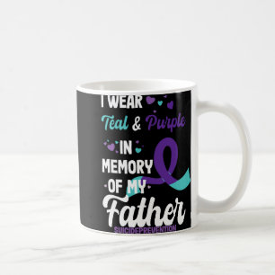 Suicide Prevention Awareness In Memory Of Father  Coffee Mug