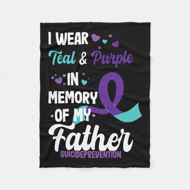 Suicide Prevention Awareness In Memory Of Father  Fleece Blanket (Front)