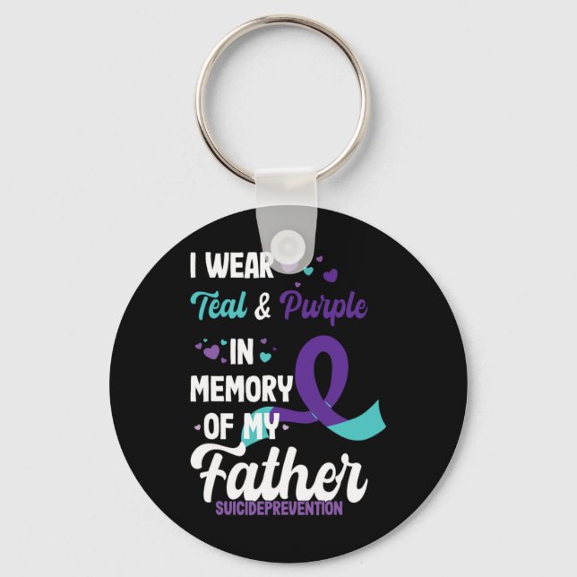 Suicide Prevention Awareness In Memory Of Father  Key Ring (Front)