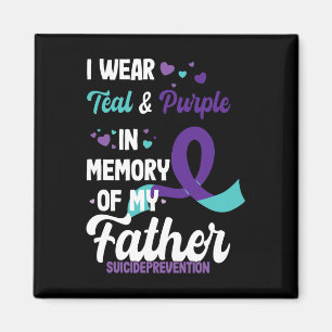 Suicide Prevention Awareness In Memory Of Father Magnet