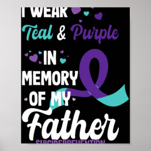 Suicide Prevention Awareness In Memory Of Father Poster