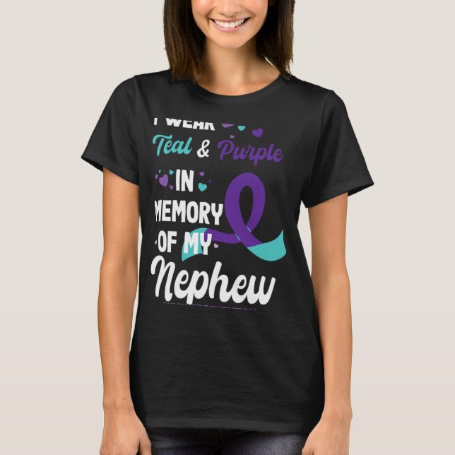 Suicide Prevention Awareness In Memory Of Nephew  T-Shirt (Front)