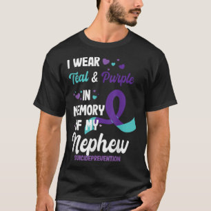 Suicide Prevention Awareness In Memory Of Nephew T-Shirt