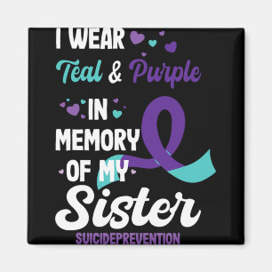 Suicide Prevention Awareness In Memory Of Sister Magnet