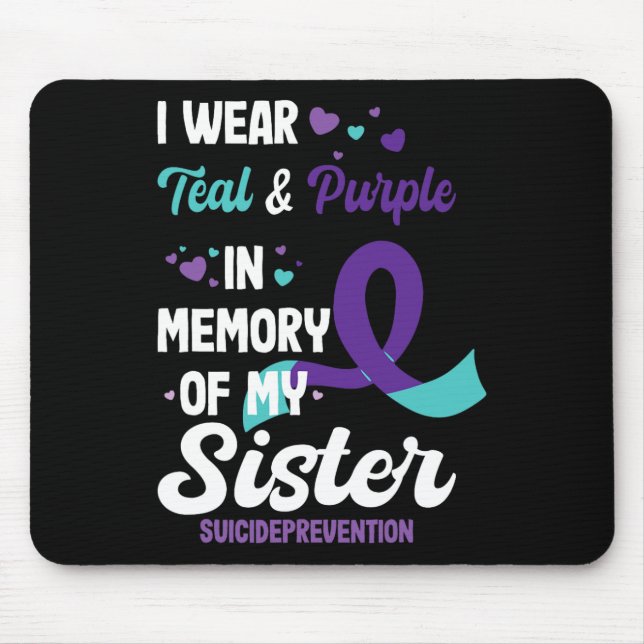 Suicide Prevention Awareness In Memory Of Sister  Mouse Mat (Front)