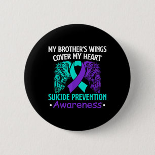 Suicide Prevention Awareness My Brothers Cover My 6 Cm Round Badge