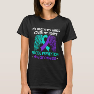 Suicide Prevention Awareness My Brothers Cover My T-Shirt