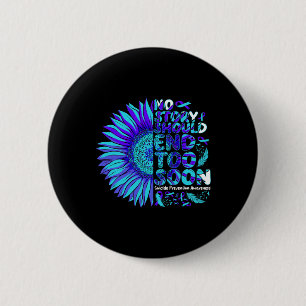 Suicide Prevention Awareness No Story Should End T 6 Cm Round Badge