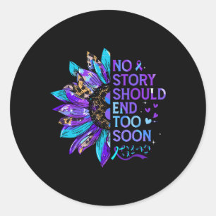 Suicide Prevention Awareness No Story Should End T Classic Round Sticker