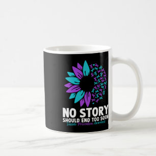 Suicide Prevention Awareness No Story Should End T Coffee Mug