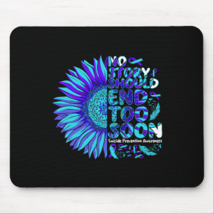 Suicide Prevention Awareness No Story Should End T Mouse Mat