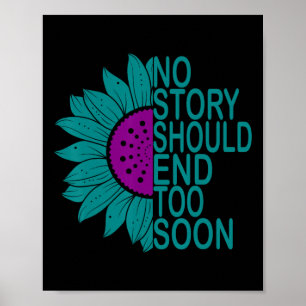 Suicide Prevention Awareness No Story Should End T Poster