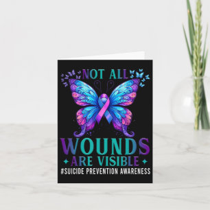 Suicide Prevention Awareness Not All Wounds Are Vi Card