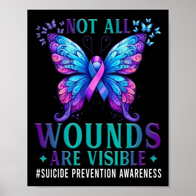 Suicide Prevention Awareness Not All Wounds Are Vi Poster (Front)