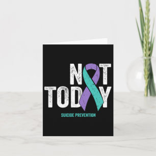Suicide Prevention Awareness - Not Today Purple Te Card