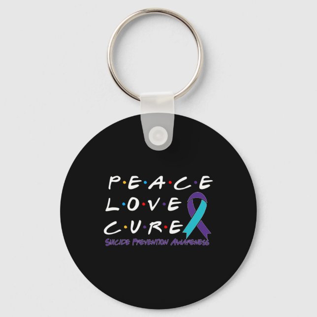 Suicide Prevention Awareness Peace Love Cure  Key Ring (Front)