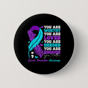 Suicide Prevention Awareness Positive Motivational 6 Cm Round Badge