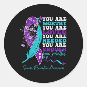Suicide Prevention Awareness Positive Motivational Classic Round Sticker