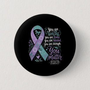 Suicide Prevention Awareness Positive Support You  6 Cm Round Badge