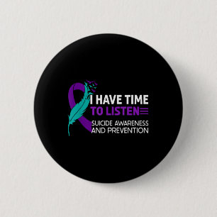 Suicide Prevention Awareness Ribbon I Have Time To 6 Cm Round Badge