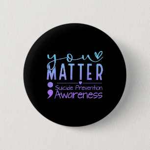 Suicide Prevention Awareness Semicolon Teal & 6 Cm Round Badge