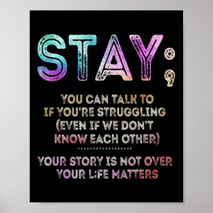 Suicide Prevention Awareness Shirt Stay Your Life  Poster