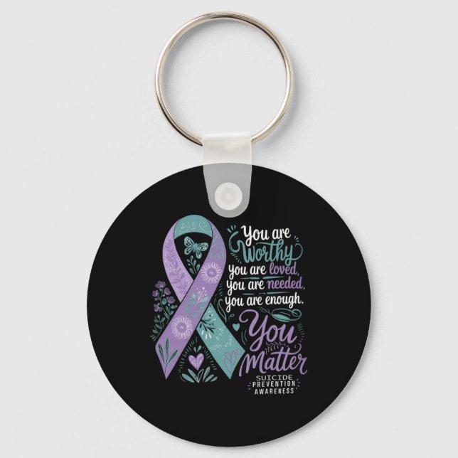 Suicide Prevention Awareness Sitive Suprt You  Key Ring (Front)