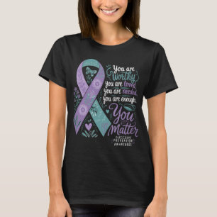 Suicide Prevention Awareness Sitive Suprt You T-Shirt