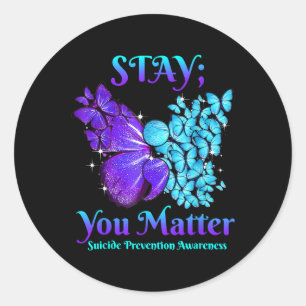 Suicide Prevention Awareness Stay You Problem Classic Round Sticker