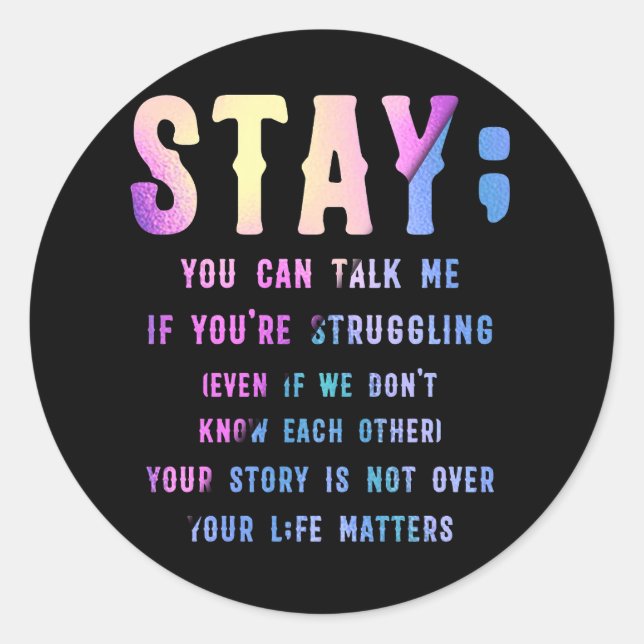 Suicide Prevention Awareness Stay Your Life Matter Classic Round Sticker (Front)