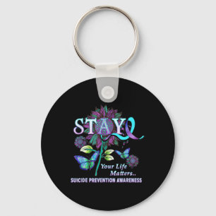 Suicide Prevention Awareness Stay Your Life Proble Key Ring