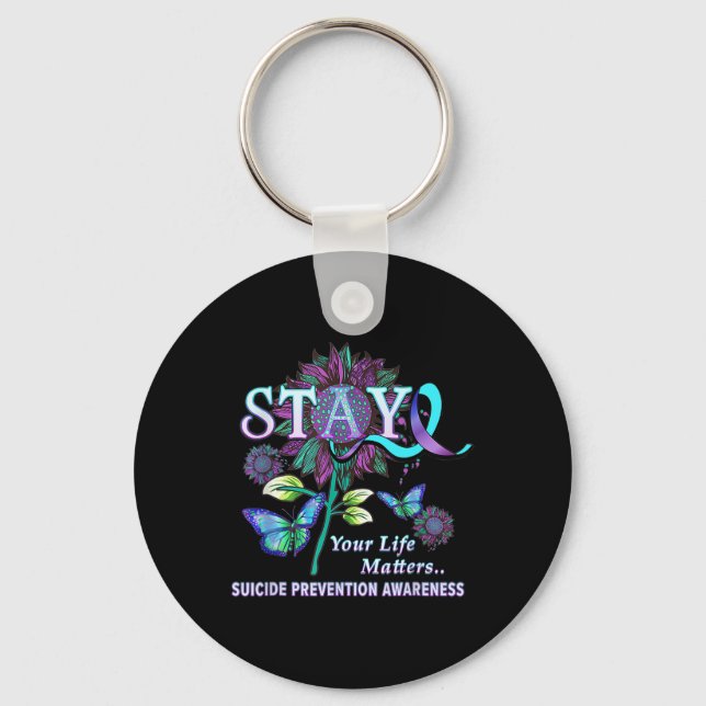 Suicide Prevention Awareness Stay Your Life Proble Key Ring (Front)