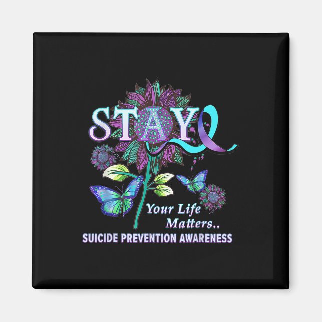 Suicide Prevention Awareness Stay Your Life Proble Magnet (Front)