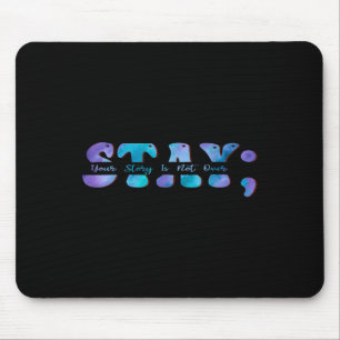Suicide Prevention Awareness Stay Your Story Is No Mouse Mat