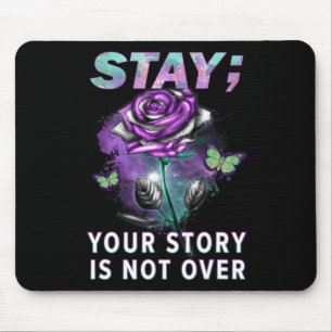 Suicide Prevention Awareness Stay Your Story Is No Mouse Mat