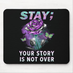 Suicide Prevention Awareness Stay Your Story Is No Mouse Mat