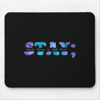 Suicide Prevention Awareness Stay Your Story Is No Mouse Mat