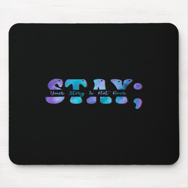 Suicide Prevention Awareness Stay Your Story Is No Mouse Mat (Front)