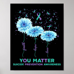 Suicide Prevention Awareness Sunflower Ribbon You  Poster
