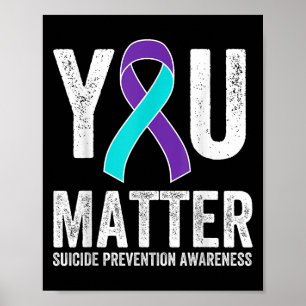 Suicide Prevention Awareness Teal Purple Ribbon Yo Poster