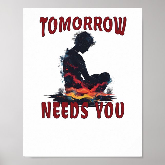 Suicide Prevention Awareness Tomorrow Needs You St Poster (Front)